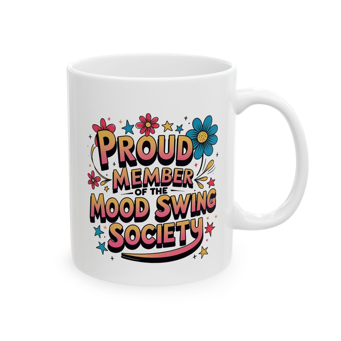 Proud Member of the Mood Swing Society