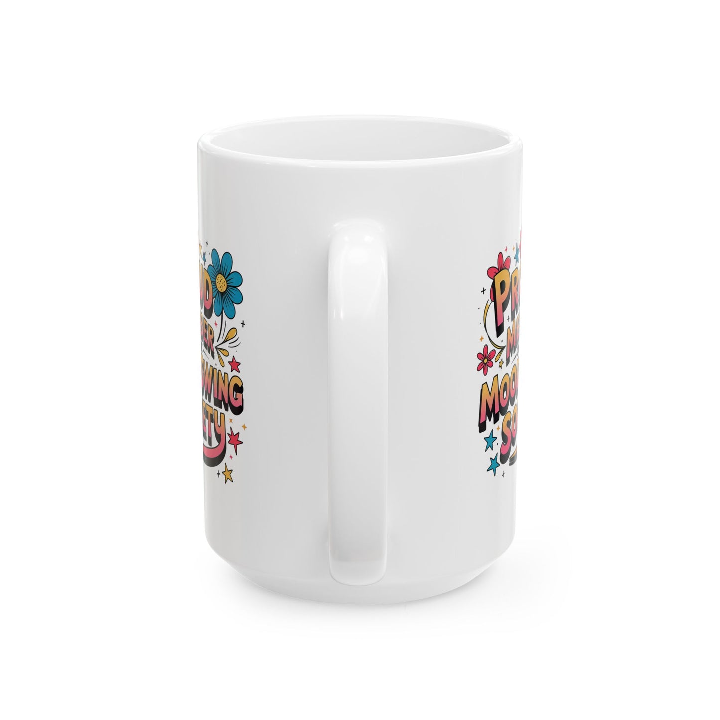 Proud Member of the Mood Swing Society